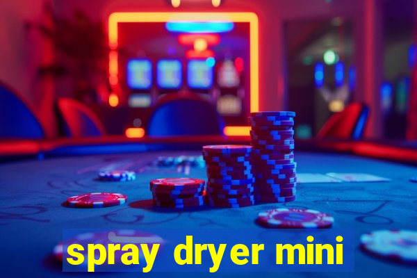 spray dryer mini